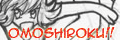 Omoshiroku!